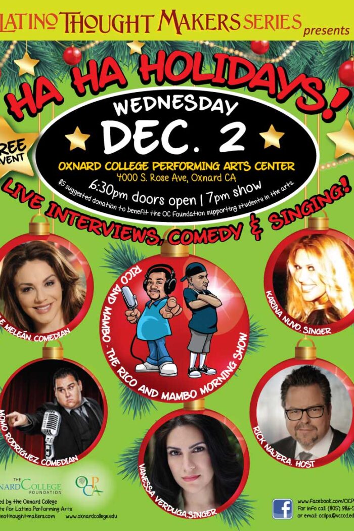 Oxnard College Kicks Off Holiday Season with Latino Thought Makers Ha Ha Holidays Live Comedy and Music Show & Benefit Dec 2